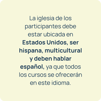 La iglesia de los participantes debe estar ubicada en Estados Unidos, ser hispana y multicultural. (1)-1