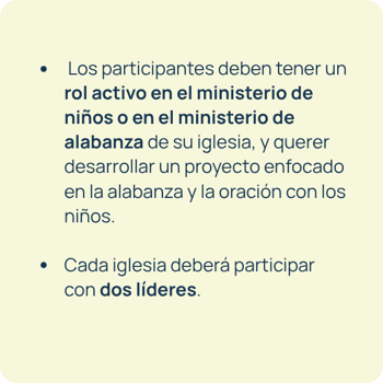 La iglesia de los participantes debe estar ubicada en Estados Unidos, ser hispana y multicultural. (7)